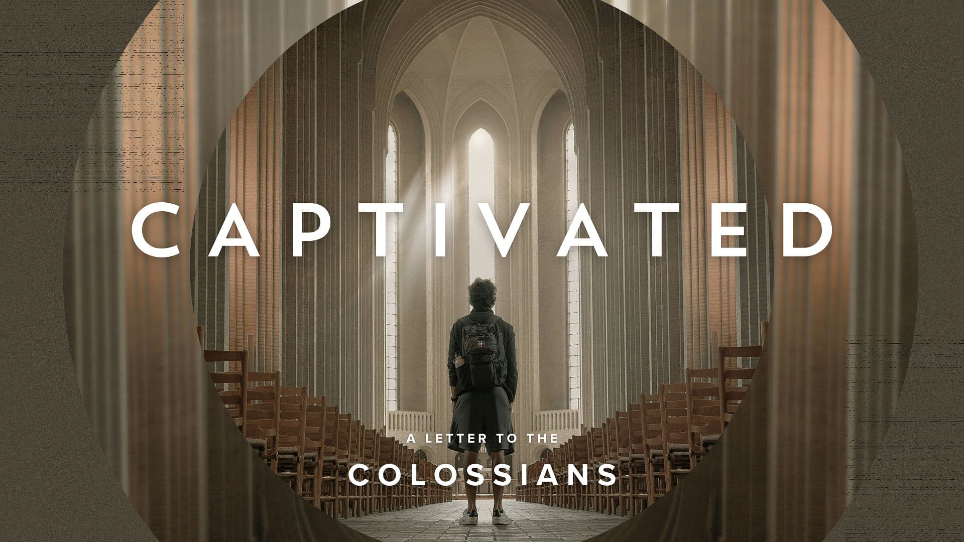 Captivated: A Letter to the Colossians