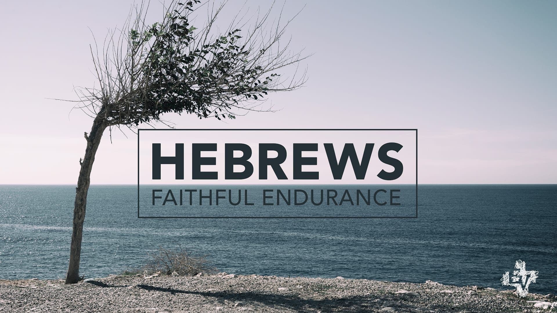 Hebrews: Faithful Endurance